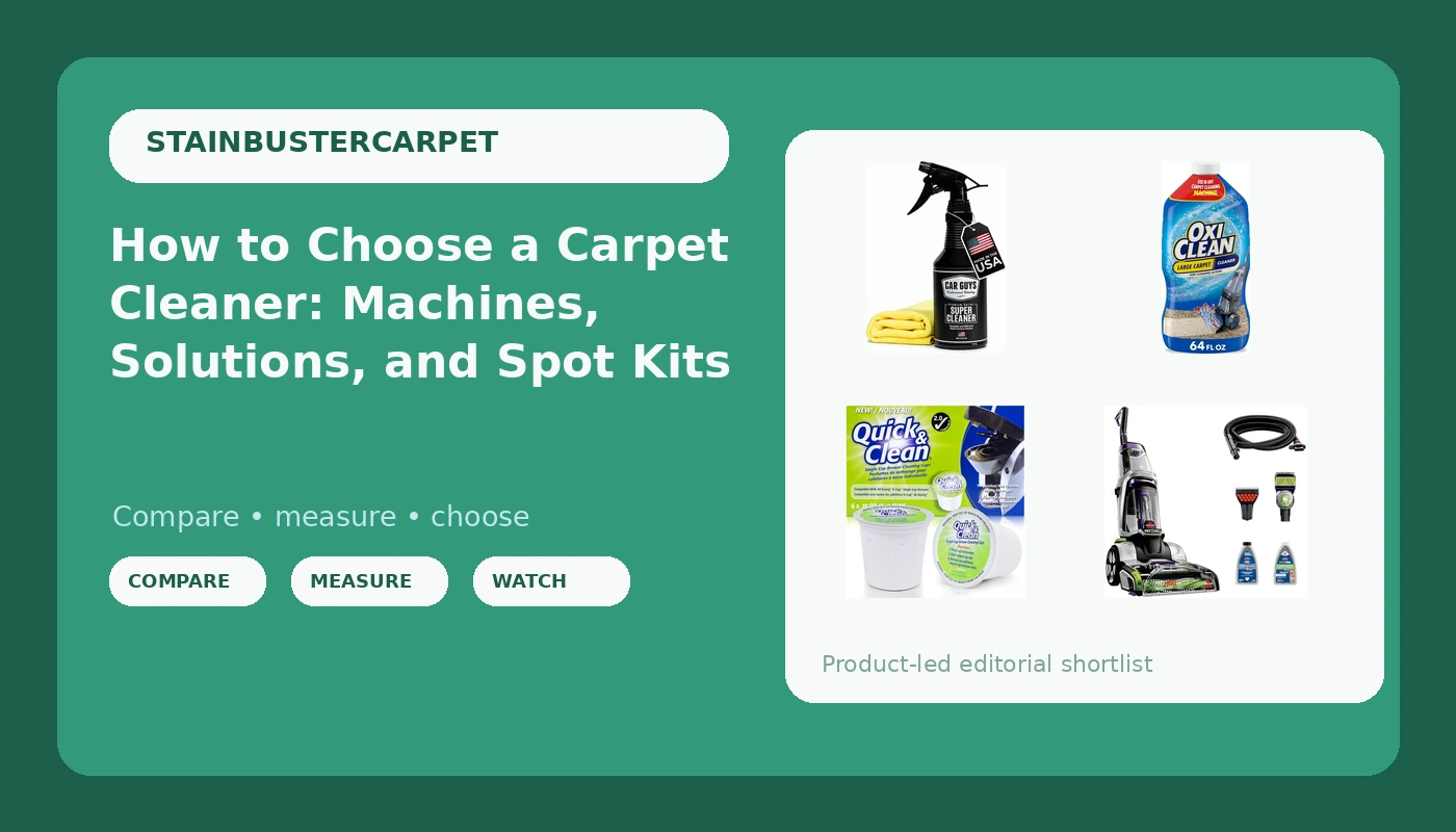 How to Choose a Carpet Cleaner: Machines, Solutions, and Spot Kits